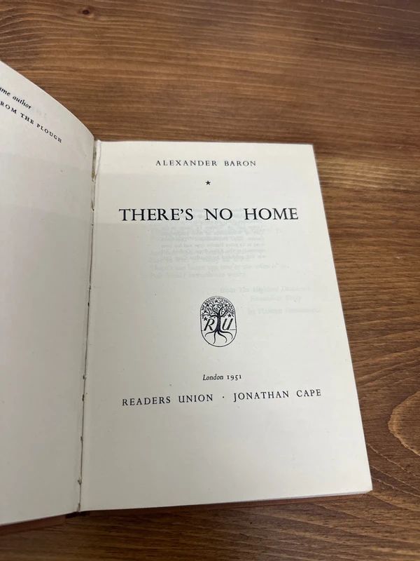1951 Jonathan Cape edition of "There's No Home" by Alexander Baron