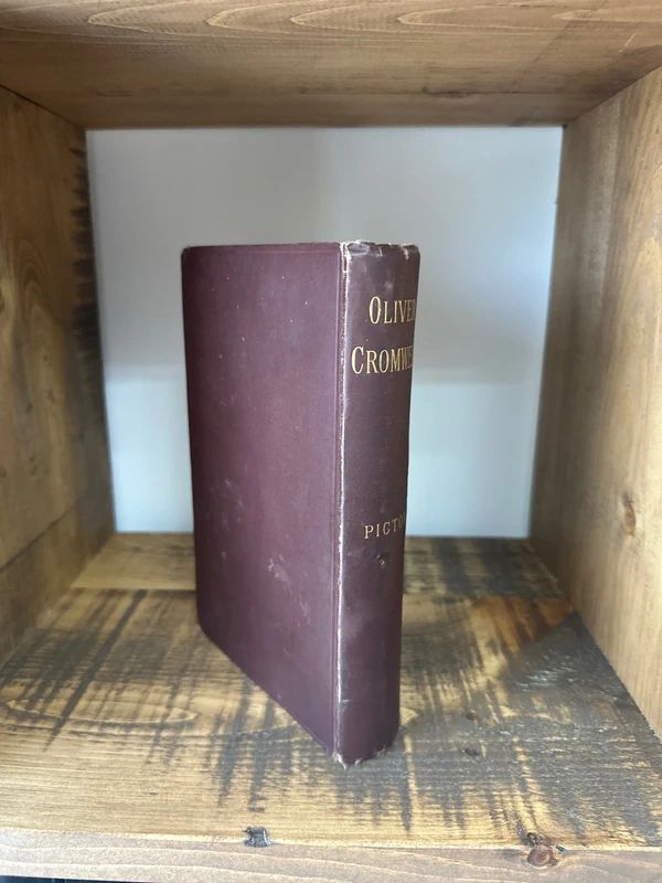 "Oliver Cromwell: The Man and His Mission" by J. Allanson Picton 1889