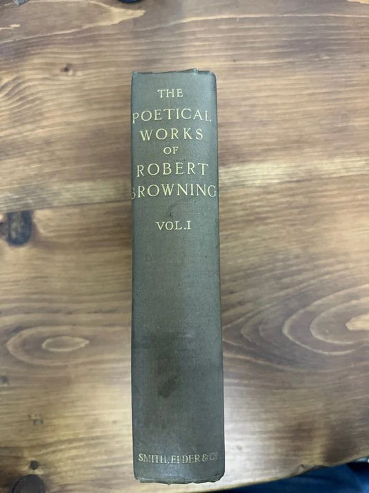 Volume I of The Poetical Works of Robert Browning, published by Smith, Elder, & Co