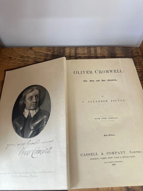 "Oliver Cromwell: The Man and His Mission" by J. Allanson Picton 1889